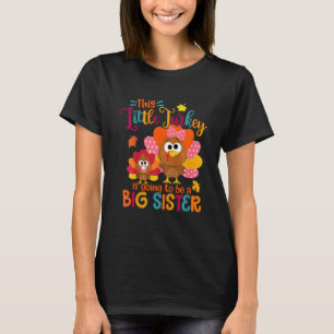 Kids Little Turkey Big Cute Sister Fall Autumn Tha T-Shirt