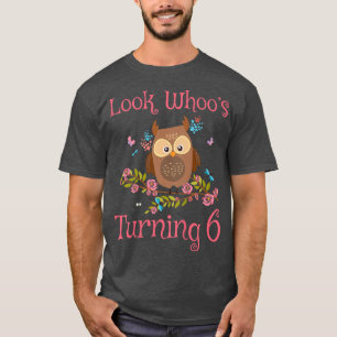 Kids Look Whoos Turning Si Cute Owl 6th Birthday G T-Shirt