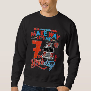 Kids Make Way It's My 7th Birthday Firefighter Bir Sweatshirt