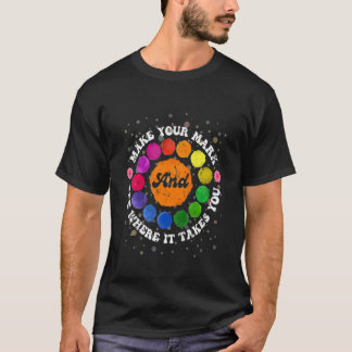Kids Make Your Mark And See Where It Takes You Rai T-Shirt