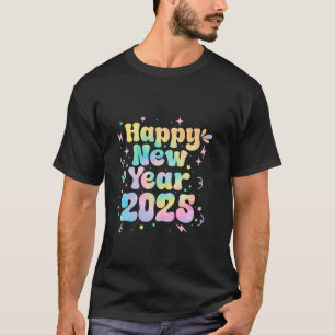 Kids Men Women Groovy Tie Dye Happy New Year 2025  T-Shirt