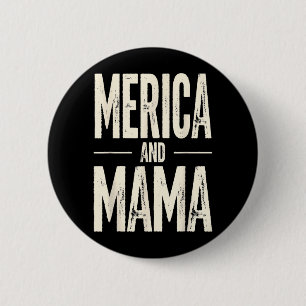 Kids Merica and Mama Funny Patriotic Mum USA Pride 6 Cm Round Badge