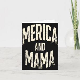 Kids Merica and Mama Funny Patriotic Mum USA Pride Card