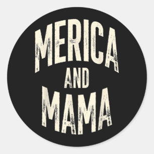 Kids Merica and Mama Funny Patriotic Mum USA Pride Classic Round Sticker