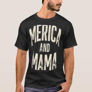 Kids Merica and Mama Funny Patriotic Mum USA Pride T-Shirt