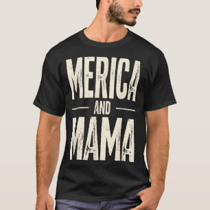 Kids Merica and Mama Funny Patriotic Mum USA Pride T-Shirt