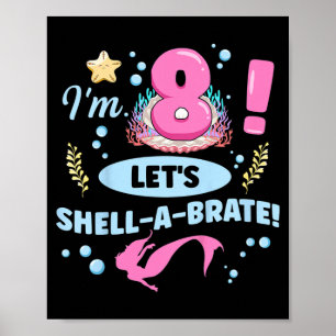 Kids Mermaid 8th Birthday Quote For A 8 Years Old Poster