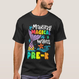 Kids Mermaid Making Magical Waves In Pre K Back To T-Shirt