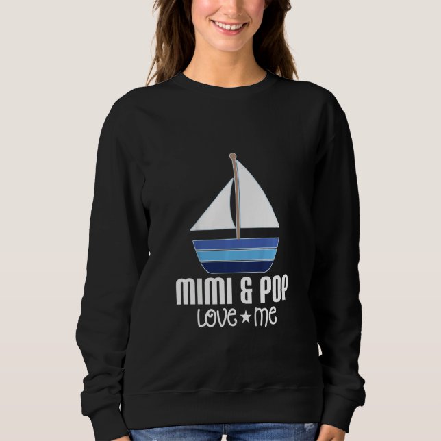 Kids Mimi and Pop Loves Me Grandson Sailboat Sweatshirt (Front)