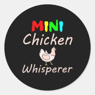 Kids Mini Chicken Whisperer Chickens Funny _1 Classic Round Sticker