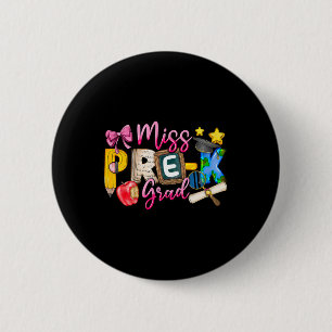 Kids Miss Pre-k Grad Graduation Girl Kid Last Day 6 Cm Round Badge