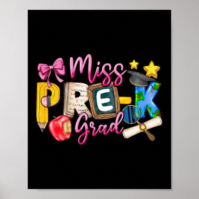 Kids Miss Pre-k Grad Graduation Girl Kid Last Day  Poster (Front)