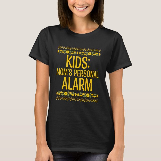 Kids Moms Personal Alarm  Mother s Day Humour Pare T-Shirt (Front)