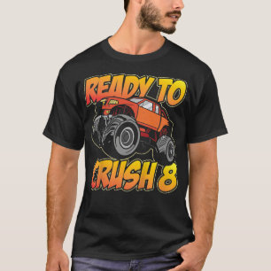 Kids Monster Truck 8th birthday I'm Ready to Crush T-Shirt