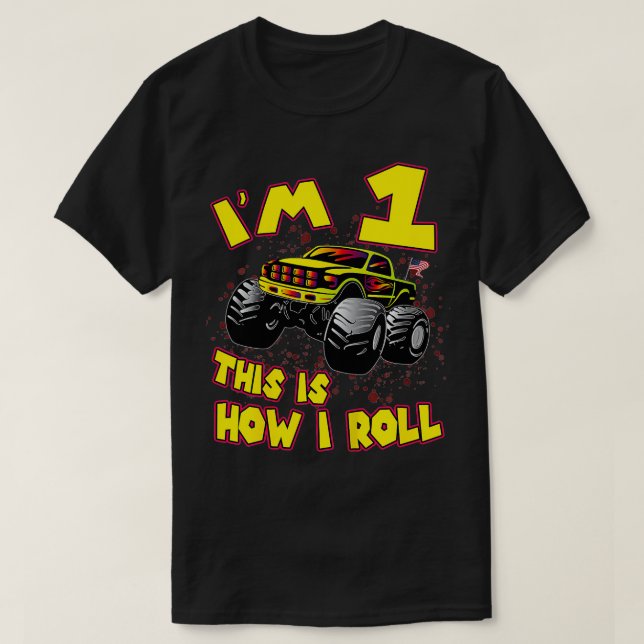 Kids Monster Truck IM 1 This Is How I Roll  1st Bi T-Shirt (Design Front)