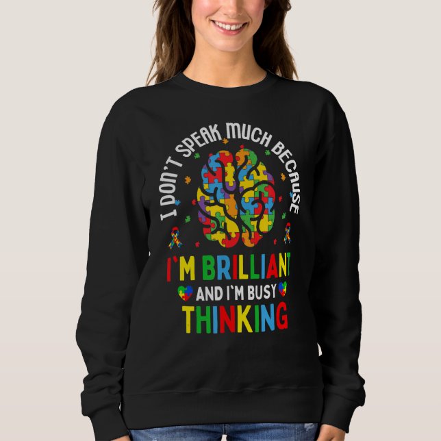 Kids Mum Dad Teachers Autism Awareness I'm Busy Th Sweatshirt (Front)
