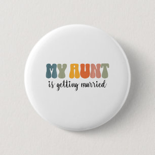 Kids My Aunt Is Getting Married Niece Nephew Of Th 6 Cm Round Badge
