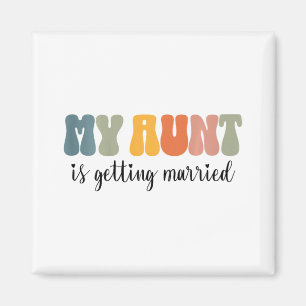 Kids My Aunt Is Getting Married Niece Nephew Of Th Magnet