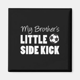 Kids My Brother's Little Side Kick Soccer Younger Magnet