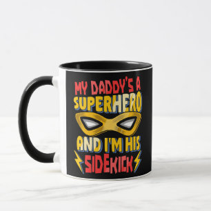 Kids My Daddy's A Superhero And I'm His Sidekick Mug