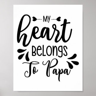 Kids My Heart Belongs To Papa Stepdad Daddy Father Poster