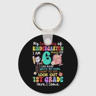 Kids My Last Day Of Kindergarten 6 Years Old 1st G Key Ring