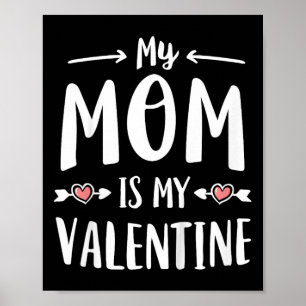 Kids My Mom Is My Valentine Shirt Girl Boy Kids Va Poster