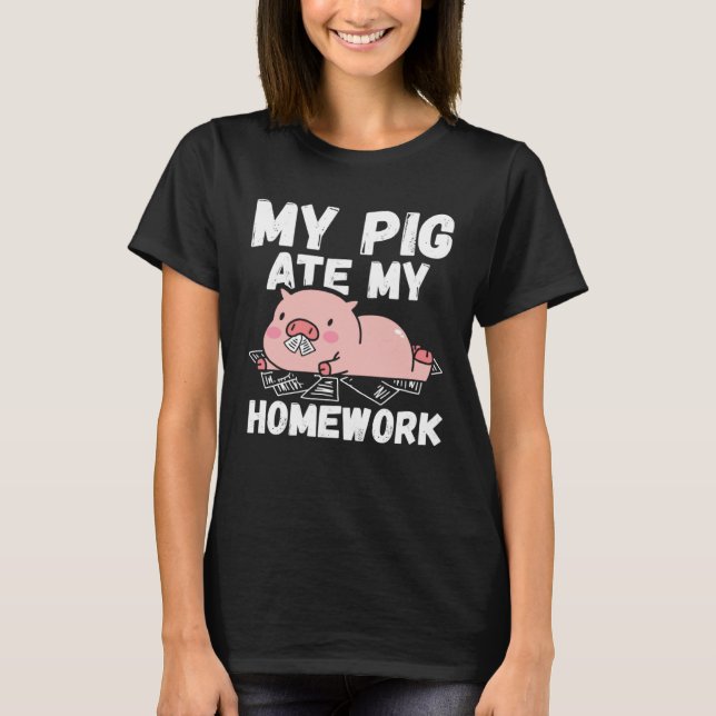 Kids My Pig Ate My Homework T-Shirt (Front)