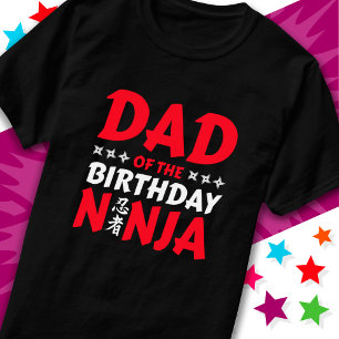 Kids Ninja Party Karate Dad of the Birthday Ninja T-Shirt