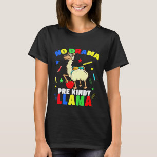 Kids No Drama Pre Kindy Llama Back To School Pre K T-Shirt