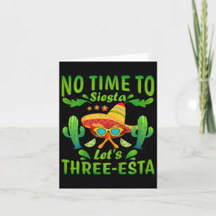 Kids No Time To Siesta Let's Three-esta 3 Year Old Card
