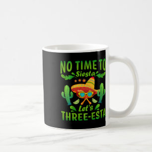 Kids No Time To Siesta Let's Three-esta 3 Year Old Coffee Mug