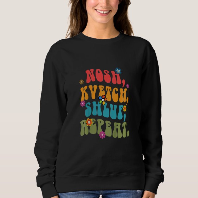 Kids Nosh Kvetch Shluf Repeat  Yiddish Baby Shower Sweatshirt (Front)