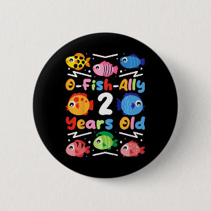 Kids O-fish-ally 2 Years Old 6 Cm Round Badge