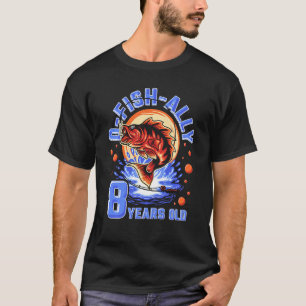 Kids O-Fish-Ally 8 Years Old, Kids 8th Birthday Fi T-Shirt