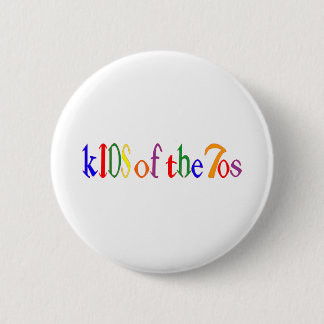 kIDS of the 70s 6 Cm Round Badge