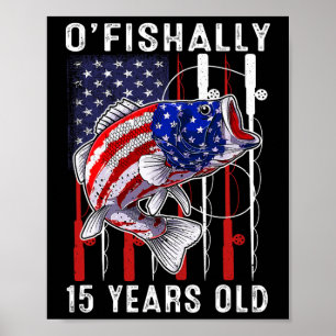 Kids O'fishally 15 Years Old Birthday 15th Birthda Poster