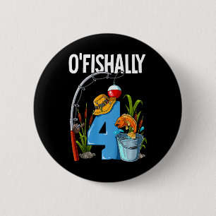 Kids O'fishally 4 Years Old 4th Birthday Fishing  6 Cm Round Badge