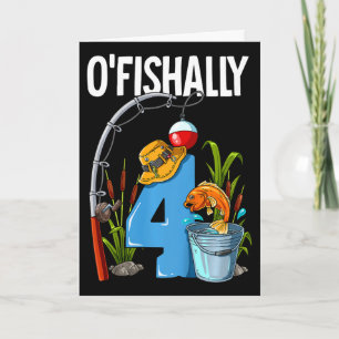 Kids O'fishally 4 Years Old 4th Birthday Fishing  Card
