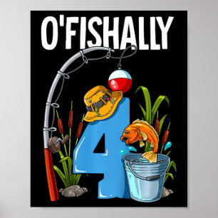 Kids O'fishally 4 Years Old 4th Birthday Fishing Poster