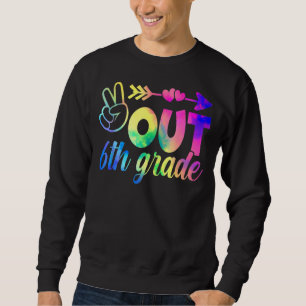 Kids Peace Out 6th Grade Graduation Last Day Of Sc Sweatshirt