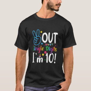 Kids Peace Out Single Digits I'm 10 Years Old 10th T-Shirt