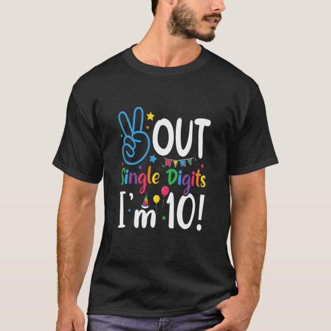Kids Peace Out Single Digits I'm 10 Years Old 10th T-Shirt (Front)