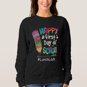 Kids Pencil Happy First Day Of School Lunch Lady B Sweatshirt