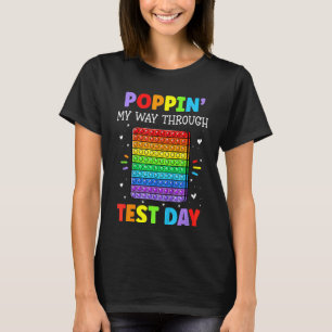 Kids Pop It Shape Test Day  Poppin' My Way Through T-Shirt