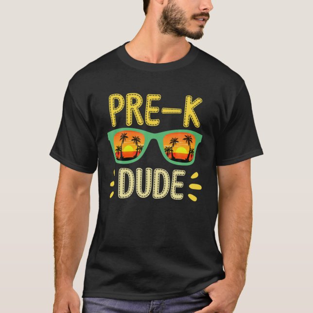 Kids Pre-K Dude Sunglasses First Day Of Back To Sc T-Shirt (Front)