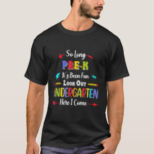 Kids Pre K Look Out Kindergarten Here I Come Gradu T-Shirt
