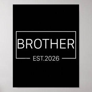 Kids Promoted To Brother Est 2026 New Bro Baby Ann Poster