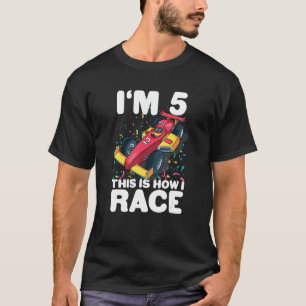 Kids Racing Car 5th Birthday 5 Five Toddler Formul T-Shirt