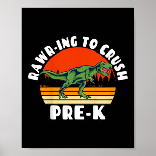 Kids Rawr-ing To Crush Pre-k Grade - Dinosaur Pun  Poster
